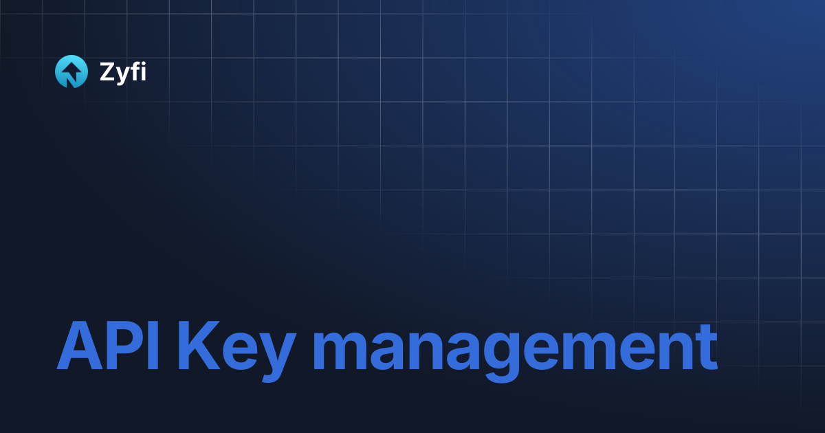 API Key management | Zyfi