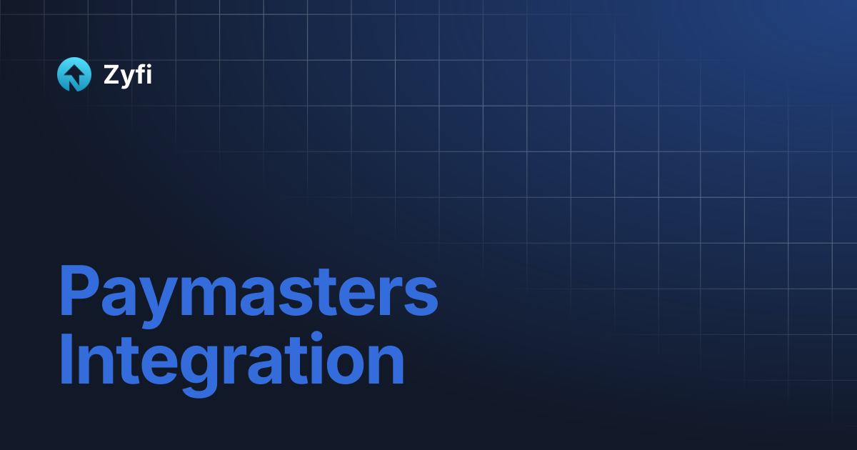 Paymasters Integration | Zyfi